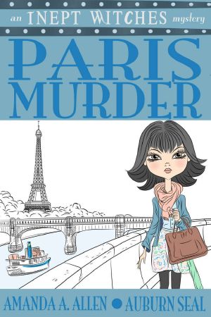 [Inept Witches 05] • Paris Murder